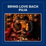 Bring Love Back Puja